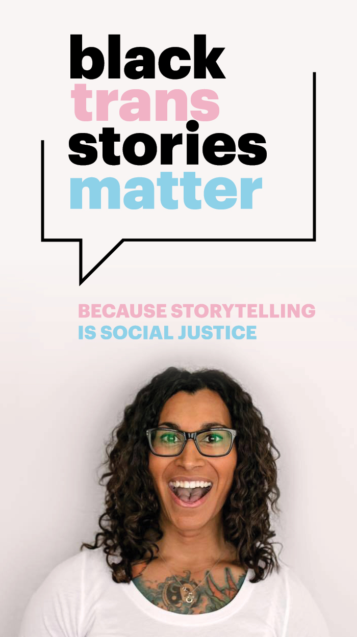 Black Trans Stories Matter Live True Storytelling Performance